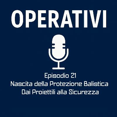 Episodio 21 - Nascita della Protezione Balistica: Dai Proiettili alla Sicurezza Episodio 21 - Nascita della Protezione Balistica: Dai Proiettili alla Sicurezza