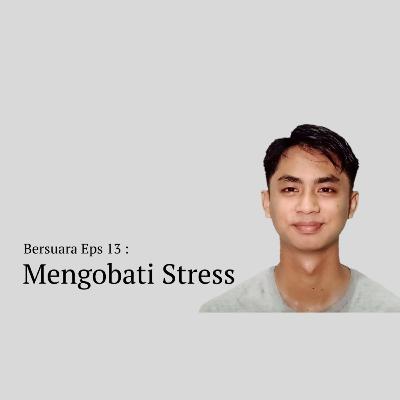 Cara Mengobati Stress Pascatrauma dengan Terapi Morita (Kesehatan Mental) - Bersuara Eps 13