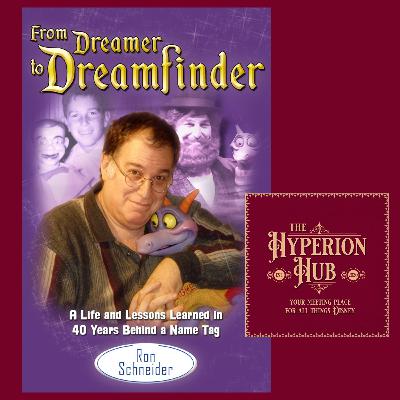 Episode 285: Dreamfinder Ron Schneider Part 2