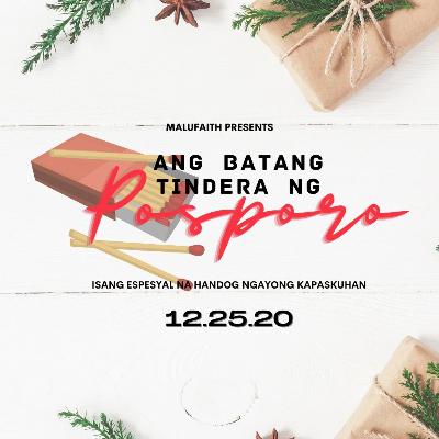 Bonus Christmas Episode: "Ang Batang Tindera ng Posporo"