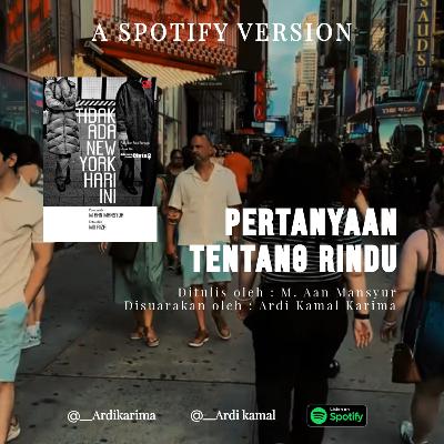 Pertanyaan Tentang Rindu - M. Aan Mansyur Pertanyaan Tentang Rindu - M. Aan Mansyur