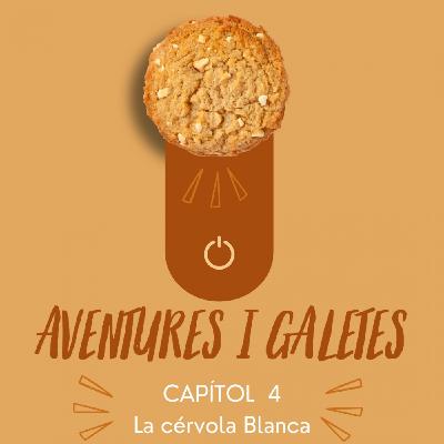 4. la cérvola blanca - aventures i galetes