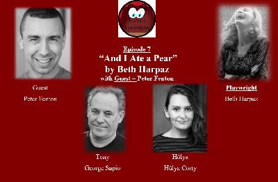 S05 E07 – “And I Ate A Pear" & Peter Fenton S05 E07 – “And I Ate A Pear" & Peter Fenton