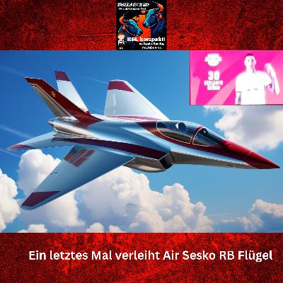 34. Ein letztes Mal verleiht Air Sesko RB Flügel