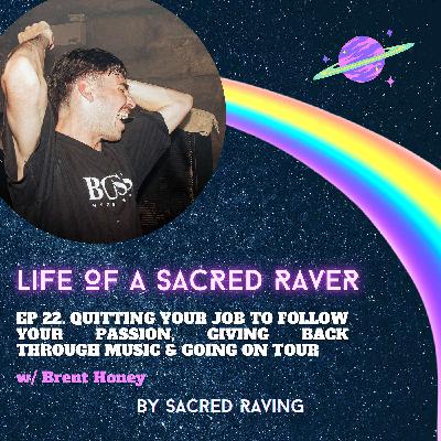 22. Brent Honey On Quitting His Job To Follow His Passion & Giving Back Through Music