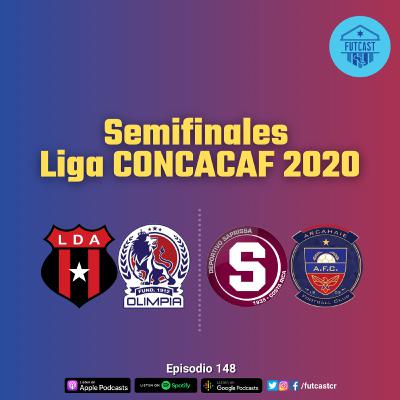 E148 - Previa de semifinales de Liga CONCACAF 2020 | #SCL20