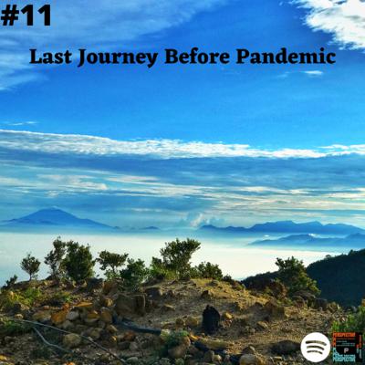 #11. Last Journey Before Pandemic #11. Last Journey Before Pandemic