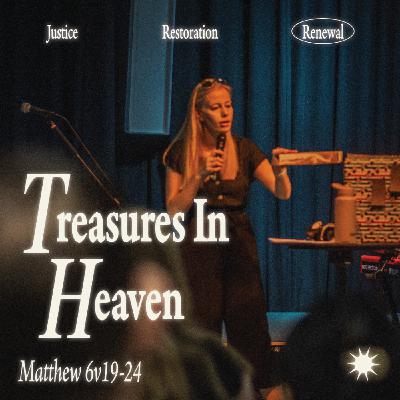 Treasures In Heaven (Matthew 6:19-24)