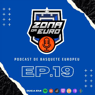 Episódio #19 - Resumo do primeiro turno da Euroliga