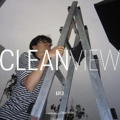 Clean View|EP3. I Need You, Right Now: 爱多重,谁能概括 Clean View|EP3. I Need You, Right Now: 爱多重,谁能概括