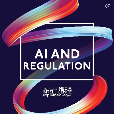Episode 7: AI and Regulation