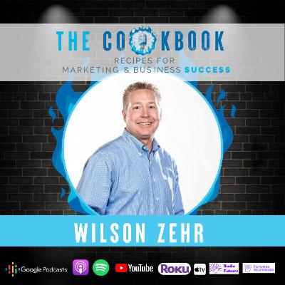 The Cookbook Podcast - Wilson Zehr: Navigating Disruption in Business