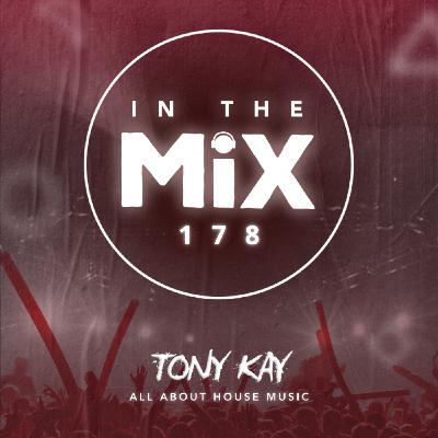 In The Mix 178 | Tony Kay In The Mix 178 | Tony Kay