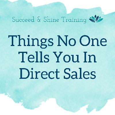 Things No One Tells You In Direct Sales Things No One Tells You In Direct Sales
