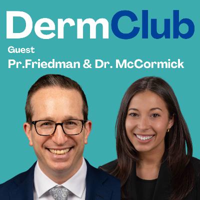 #51 Closing the Sensitive Skin Knowledge Gap | Pr. Adam Friedman & Dr. Erika McCormick