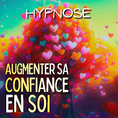 Retrouver la CONFIANCE EN SOI grâce à 20 mn d'hypnose Retrouver la CONFIANCE EN SOI grâce à 20 mn d'hypnose