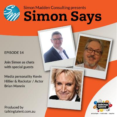 Simon Says - Episode 14 - Kevin Hillier + Brian Mannix