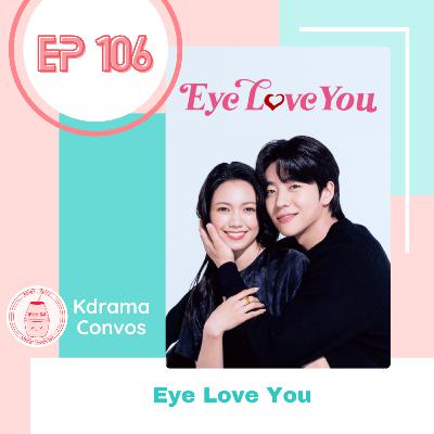 Ep. 106: Eye Love You Ep. 106: Eye Love You