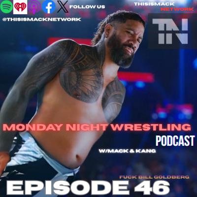 Monday Night Wrestling Podcast Ep046 | Fuck Bill Goldberg