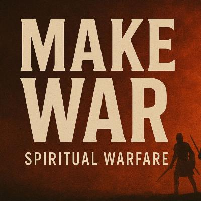 Make War Session 7 - Warring Philosophies: Is God Really the Only Way?
