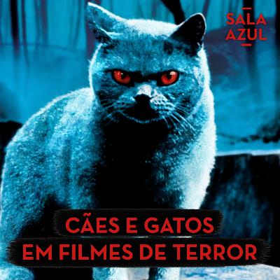 Ep. 164 | Cães e Gatos em Filmes de Terror