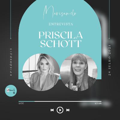 Entrevista com Priscila Schott