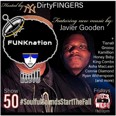 Episode 50: FUNKnation Radio show #50 feat. DirtyFINGERS - #SoulfulSoundsStartTheFall