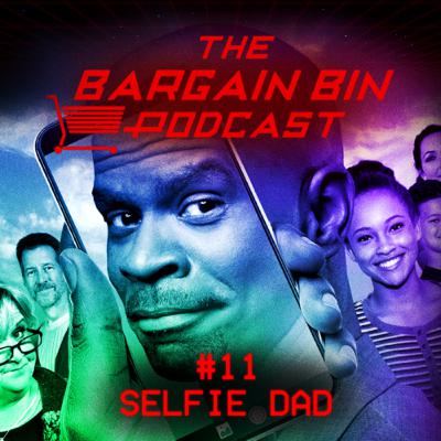 #11 - Selfie Dad #11 - Selfie Dad