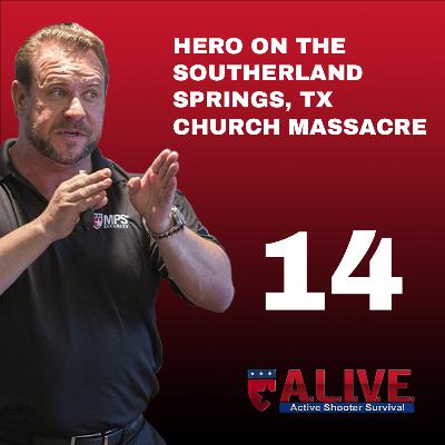 Episode 14 | Hero of Southerland Springs, TX Church Massacre