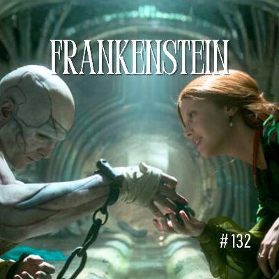 #132 - Frankenstein [feat. Nat do @rainhasdogritocast] | Terror Sem Medo Podcast