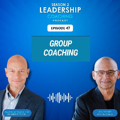Episode 47: Group Coaching