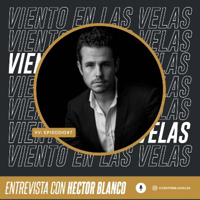 VV#7 Entrevista con Hector Blanco