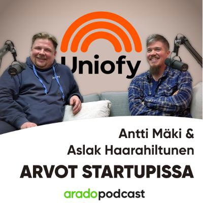 Arvot startupissa - Haastattelussa Uniofyn Aslak Haarahiltunen ja Antti Mäki