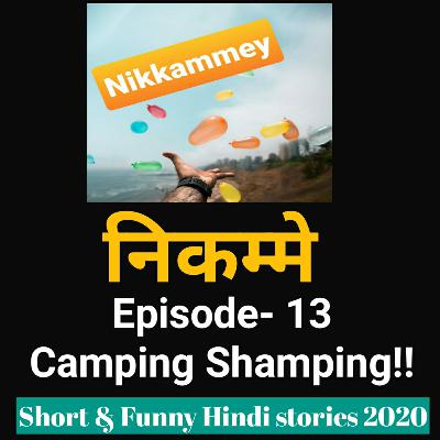 Nikkammey 13 - Camping & Gun I Tales I Funny Hindi StoriesI Hindi Kahani I ComedyI Short story