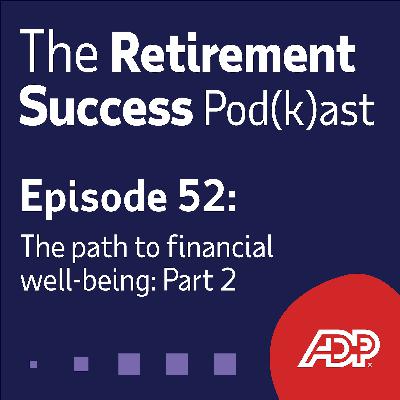 Ep. 52: Financial Roadmaps: What does it take to be financially free?