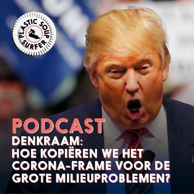 Denkraam: Hoe kopiëren we het Corona-Frame voor de grote milieuproblemen?