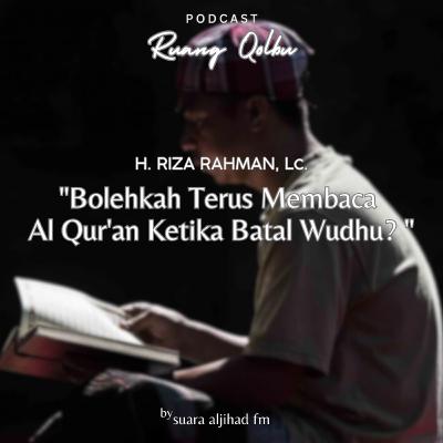Bolehkah Terus Membaca Al Qur'an Ketika Batal Wudhu?