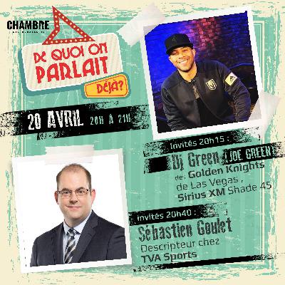De quoi on parlait déjà ? DJ JOE GREEN et SÉBASTIEN GOULET De quoi on parlait déjà ? DJ JOE GREEN et SÉBASTIEN GOULET