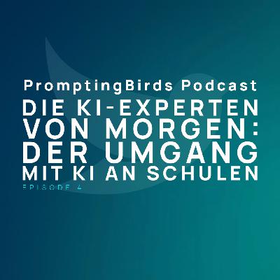 EP 004 - Die KI-Experten von morgen: Der Umgang mit KI an Schulen