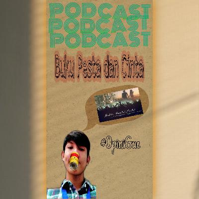 #OpiniGueEps4: Buku, Pesta, dan Cinta.