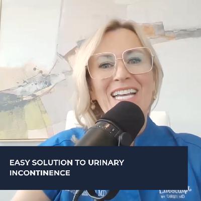 Easy Solution to Urinary Incontinence