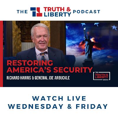 Restoring America’s Security with General Joe Arbuckle