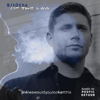 Ramble On Podfic - 9/10ths of the Law Ramble On Podfic - 9/10ths of the Law