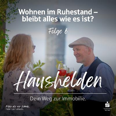Wohnen im Ruhestand – bleibt alles wie es ist? - Folge 6 (Staffel 2)