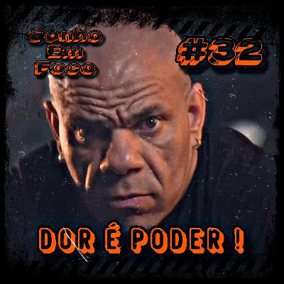 #32 - TRANSFORME SUA DOR EM MOTIVAÇÃO!! - Jorlan Vieira