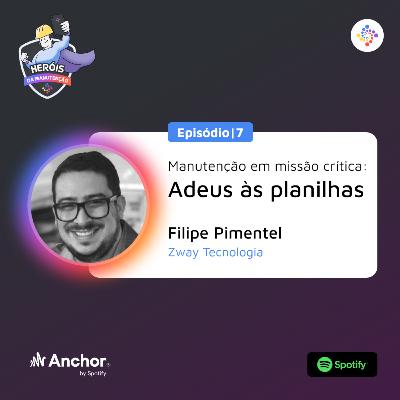 Manutenção em missão crítica: adeus às planilhas.