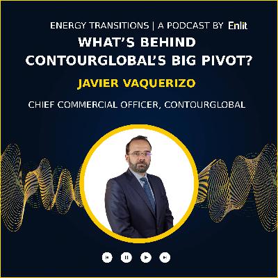 What's behind Contourglobal's big pivot? What's behind Contourglobal's big pivot?