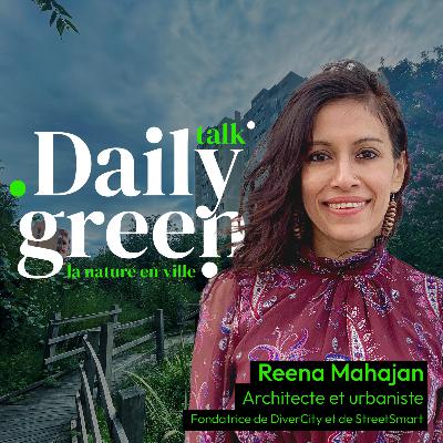 [EP#16] La transformation des villes est culturelle, pas technique avec Reena Mahajan