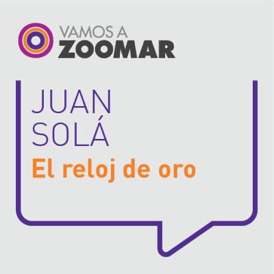 El reloj de oro / Juan Solá