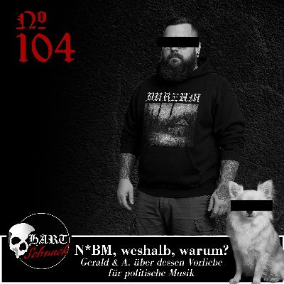 N*BM, weshalb, warum? - Hartschnack Podcast #105